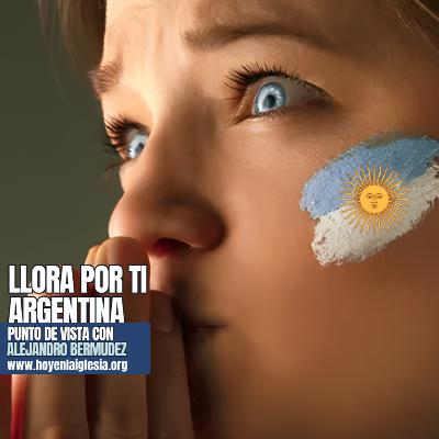 Llora por ti Argentina Llora por ti Argentina