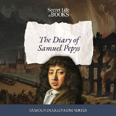 Plague, fire and hanky-panky in Swinging 1660s London: Samuel Pepys' Diary