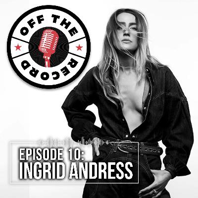 Ingrid Andress: Authenticity, Growth and Moving Forward