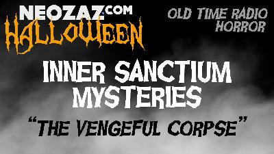 Old Time Radio Horror – Inner Sanctum Mysteries – The Vengeful Corpse