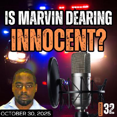 Is Marvin Dearing Innocent? Is Marvin Dearing Innocent?