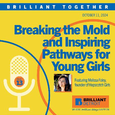 Episode 13: Breaking the Mold and Inspiring Pathways for Young Girls Episode 13: Breaking the Mold and Inspiring Pathways for Young Girls