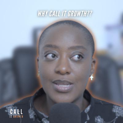 In our growth era? | Why I Call It Growth? | Call It Growth Episode 8 In our growth era? | Why I Call It Growth? | Call It Growth Episode 8