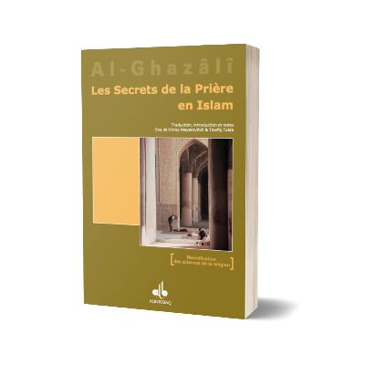 Livre IV : Les secrets de la prière en islam