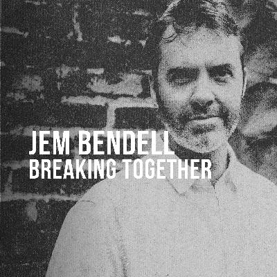 Jem Bendell (2024) - Breaking Together