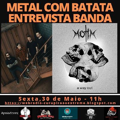 Metal com Batata 390 - Motim