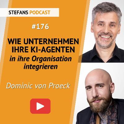 #176 – Wie Unternehmen KI-Agenten in ihre Organisation integrieren