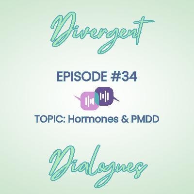 Episode #34 Hormones & PMDD