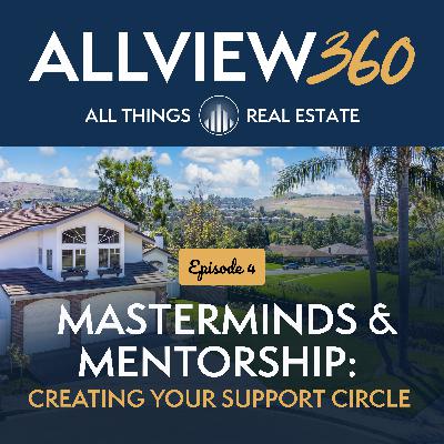 Ep 4: Masterminds & Mentorship: Creating Your Support Circle