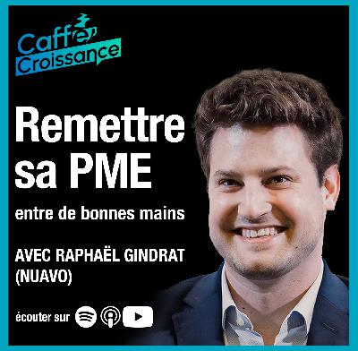 Caffè Croissance 009 – Remettre sa PME entre de bonnes mains, avec Raphaël Gindrat (Nuavo) Caffè Croissance 009 – Remettre sa PME entre de bonnes mains, avec Raphaël Gindrat (Nuavo)