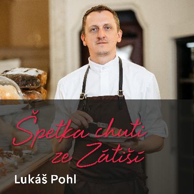 Lukáš Pohl o cukrařině jako řemesle, odpovědnosti tradice a moderním Myšákovi Lukáš Pohl o cukrařině jako řemesle, odpovědnosti tradice a moderním Myšákovi