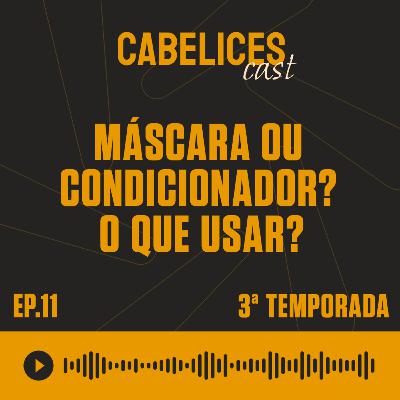 Mascara ou condicionador? O que usar? (Participação Victor Infante) Mascara ou condicionador? O que usar? (Participação Victor Infante)