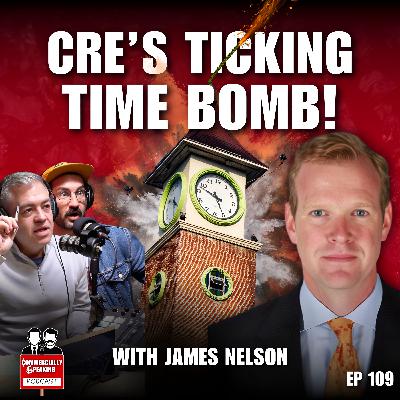 The Biggest Threat to CRE Right Now—James Nelson Explains