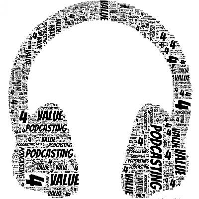 Podcasting 4 Value Podcasting 4 Value