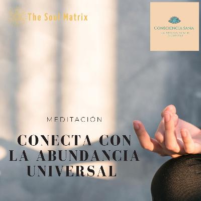 Meditación para Conectar con la Abundancia Meditación para Conectar con la Abundancia