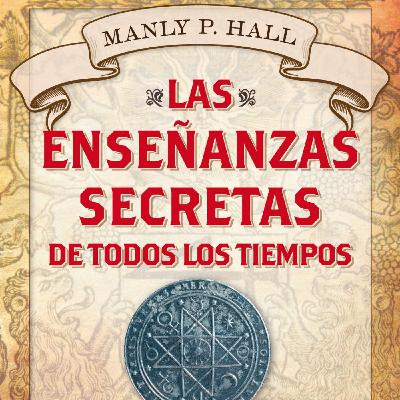 Las Ensenanzas Secretas de Todos Los Tiempos - Manly Hall.(1)