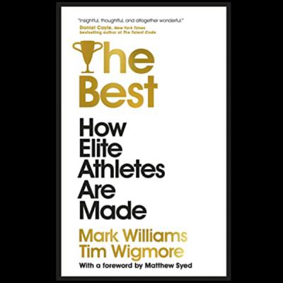 Tim Wigmore talks about his recently released book, 'The Best. How Elite Athletes are Made'
