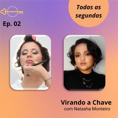 T1 E2 - Empoderada na Make, com Marcelle Cajano