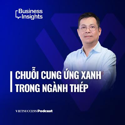 Greennovate SS2 #8 | Chuỗi cung ứng xanh trong ngành thép | Nguyên Hoàng, NS BlueScope VN