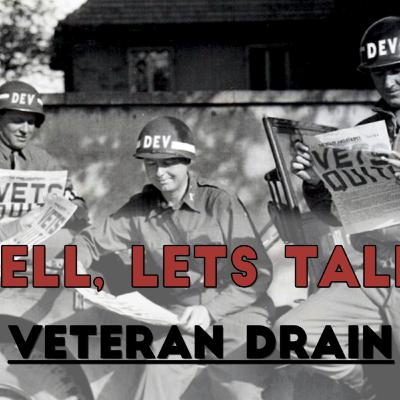 Ep. 13: The Veteran Drain & Why They Are Leaving