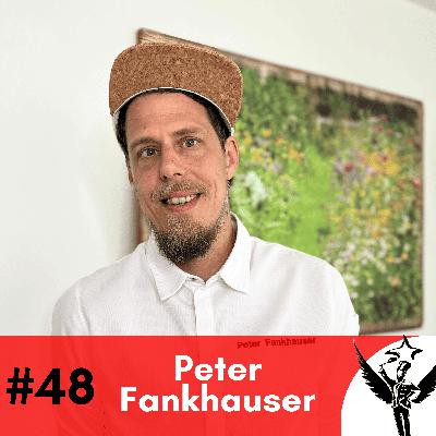 #48 Peter Fankhauser - Pflanzen! Ernten! Kochen!