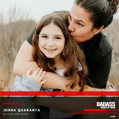 Episode 33  |  Jenna Quaranta, KNOSS Apparel