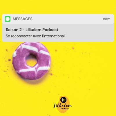 SAISON 2 : Se reconnecter avec l'international