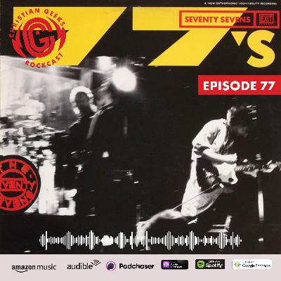 Ep 77 - 77's / Seventy Sevens