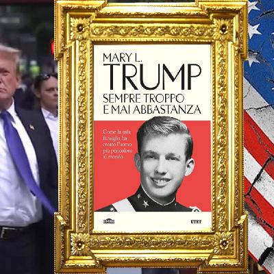 Mary Trump: "Sempre troppo e mai abbastanza"