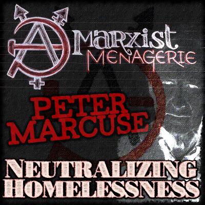 MM | Neutralizing Homelessness ~ Peter Marcuse