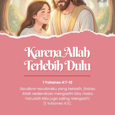 Karena Allah Terlebih Dulu | Renungan Harian GKI Anugerah | 02 Februari 2026 Karena Allah Terlebih Dulu | Renungan Harian GKI Anugerah | 02 Februari 2026