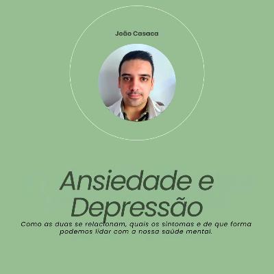 #80 - Ansiedade e depressão, com o psicólogo, João Casaca. #80 - Ansiedade e depressão, com o psicólogo, João Casaca.