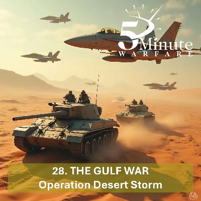 The Gulf War: Operation Desert Storm