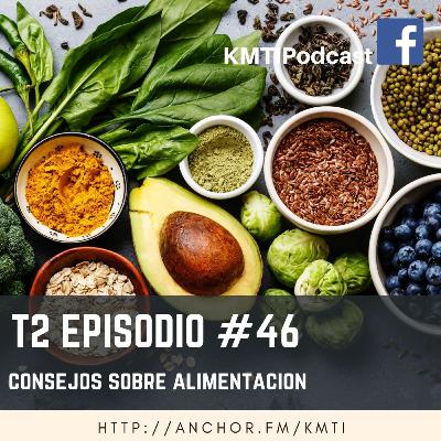 T2 - Episodio #46 - Consejos sobre alimentación T2 - Episodio #46 - Consejos sobre alimentación