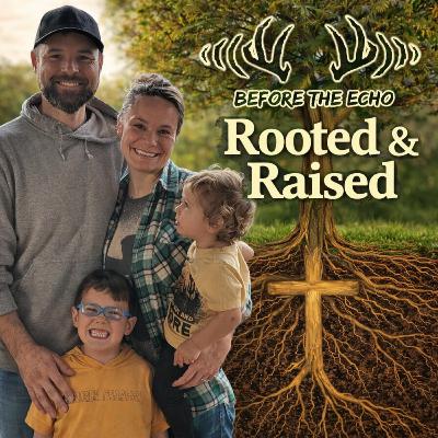 Rooted & Raised | Episode 1: Why This Podcast Exists - NEW Series!