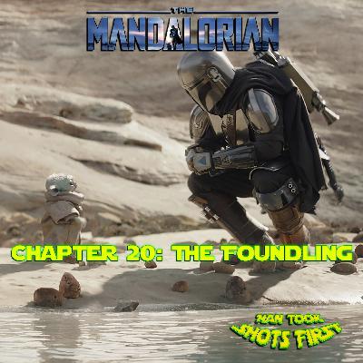 HTSF Ep 74: The Mandalorian Ch 20: The Foundling