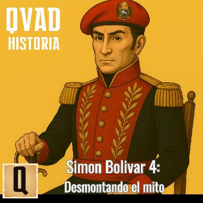 Simon Bolivar 4: desmontando el mito