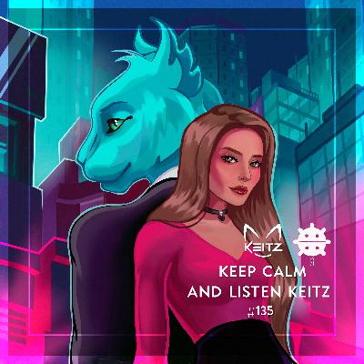 Keep Calm And Listen Keitz #135