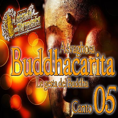 Audiolibro Le gesta del Buddha - Asvaghosa- Canto 05 Audiolibro Le gesta del Buddha - Asvaghosa- Canto 05