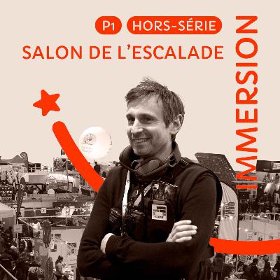 #18 Salon de l'escalade : immersion exclusive