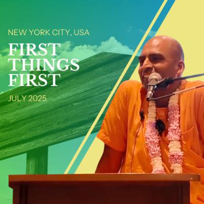 First Things First | New York City, USA | Svayam Bhagavan Keshava Maharaja