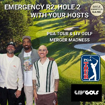 EMERGENCY EXECUTIVE R2, HOLE 2: PGA Tour & LIV Golf Merger EMERGENCY EXECUTIVE R2, HOLE 2: PGA Tour & LIV Golf Merger