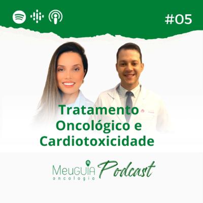 Meu Guia Oncologia Podcast 05 - Cardio-Oncologia Meu Guia Oncologia Podcast 05 - Cardio-Oncologia
