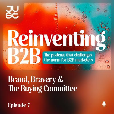 Brand, Bravery & The Buying Committee
