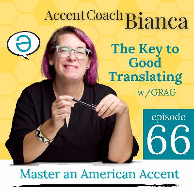 The Key to Good Translating (w/GRAG)