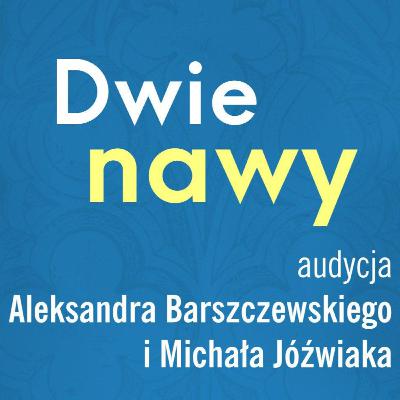 Dwie nawy, czyli audycja o dialogu i naszym miejscu w Kościele Dwie nawy, czyli audycja o dialogu i naszym miejscu w Kościele