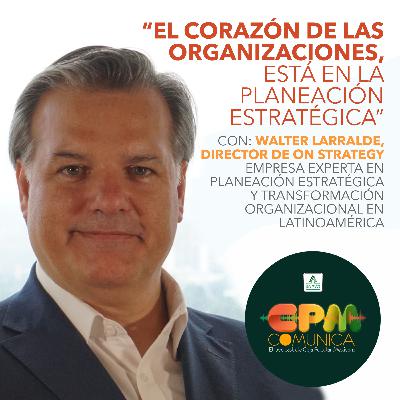 El corazón de las organizaciones, está en la planeación estratégica