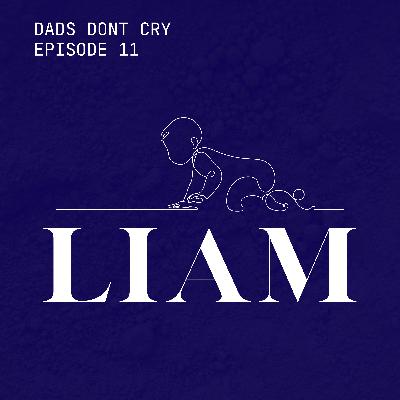 Episode 11: Liam Episode 11: Liam
