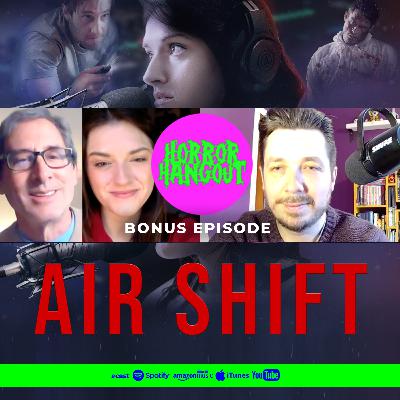 Horror Hangout Bonus Episode : Interview with Air Shift Director Chris Maes & Star Ashlee Lawhorn Horror Hangout Bonus Episode : Interview with Air Shift Director Chris Maes & Star Ashlee Lawhorn