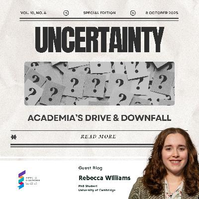 Rebecca Williams - Uncertainty: Academia’s Drive & Downfall
